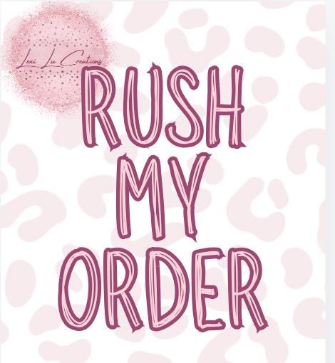 Rush Order Fee