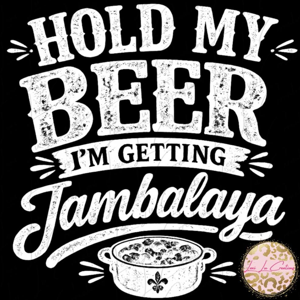 Hold My Beer I'm Getting Jambalaya SVG | Louisiana Cajun SVG | Jambalaya Pot PNG | Tailgate Shirt Design | Instant Digital Download