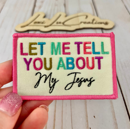 Let Me Tell You About My JESUS Hat Patch