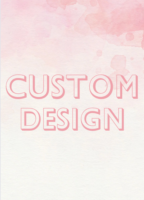 Custom Design Fee