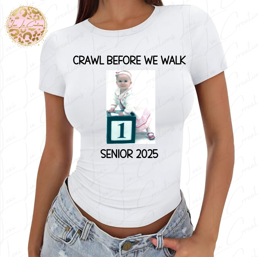 Crawl Before We Walk Senior 2025